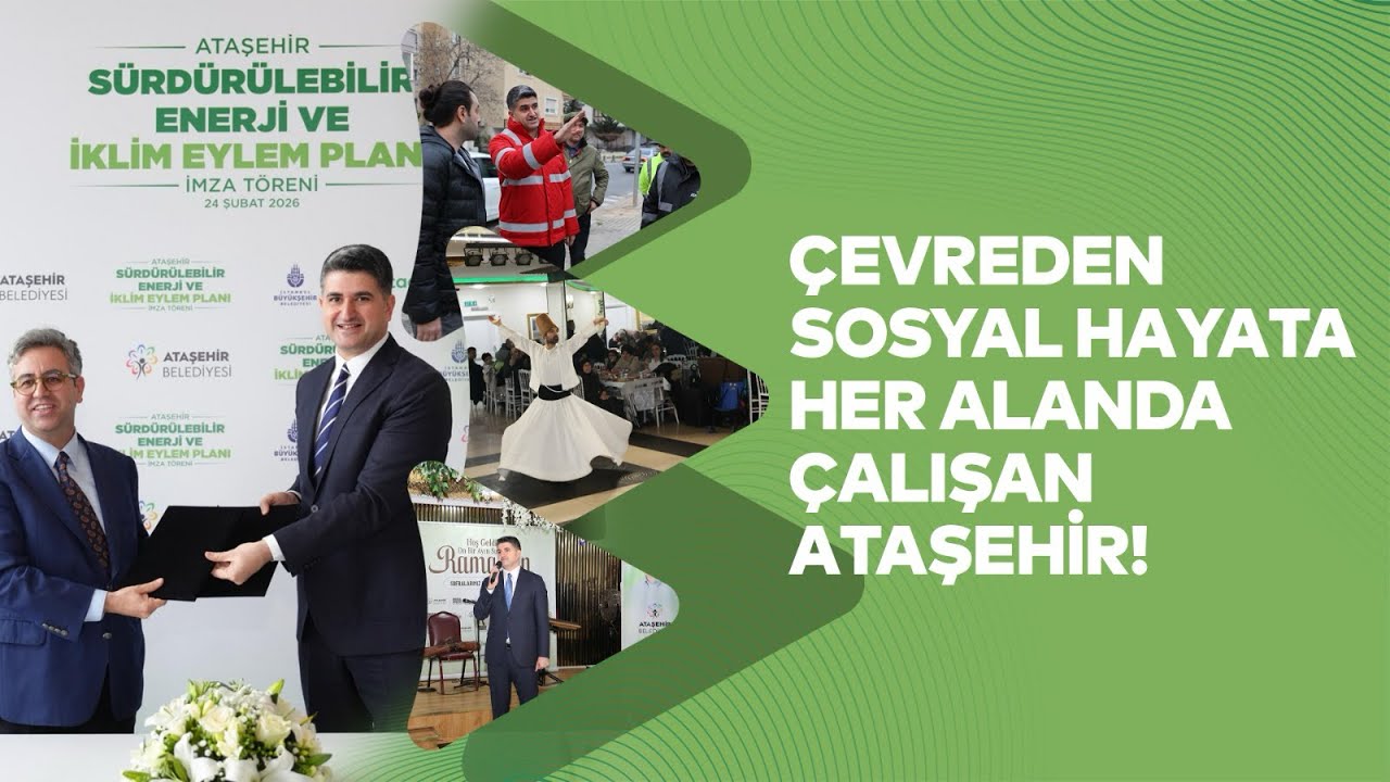 Çevreden Sosyal Hayata Her Alanda Çalışan Ataşehir 