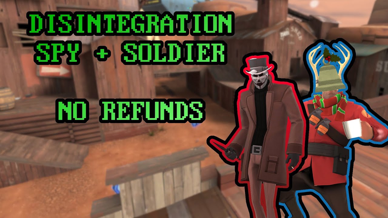 [TF2] Disintegration as 2 players // Spy + Soldier
