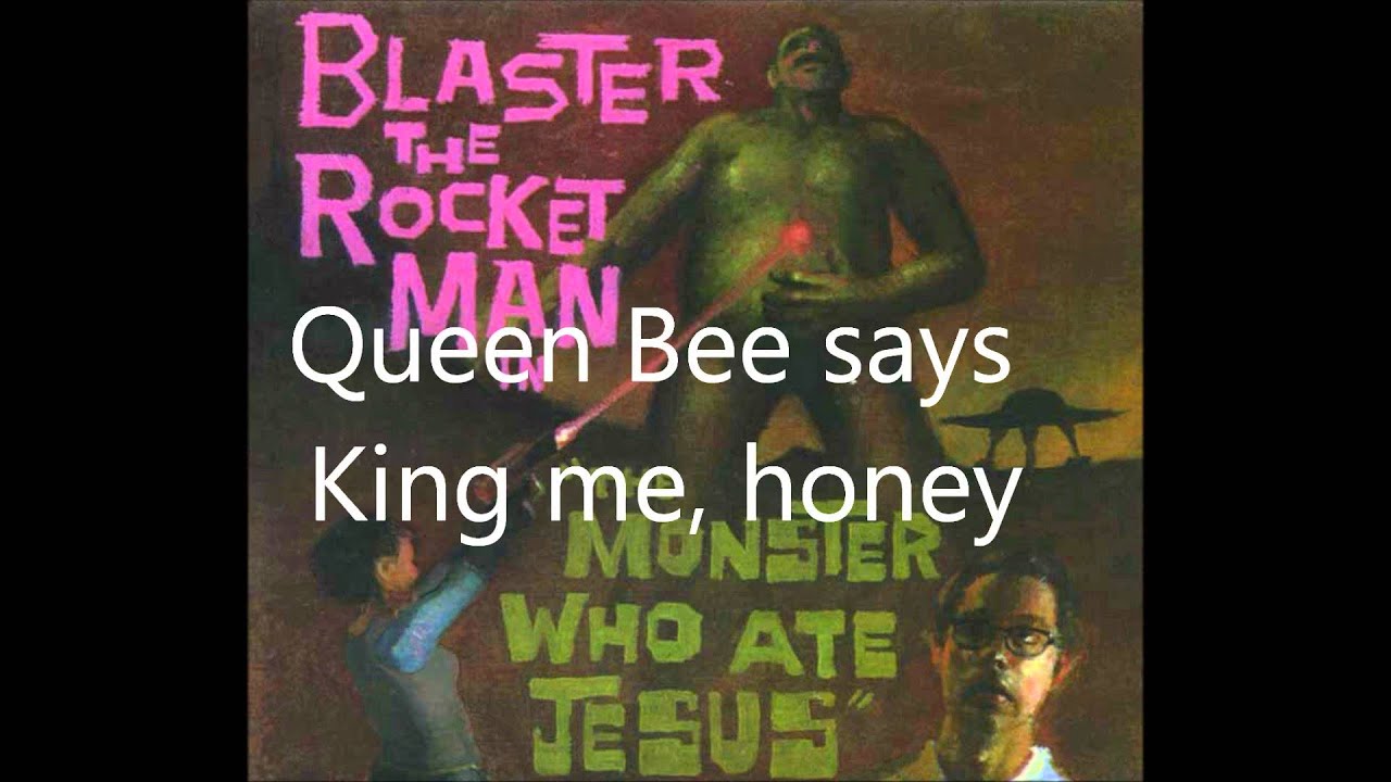 Blaster the Rocket Man - 17. Beehive Behave (w/ lyrics)
