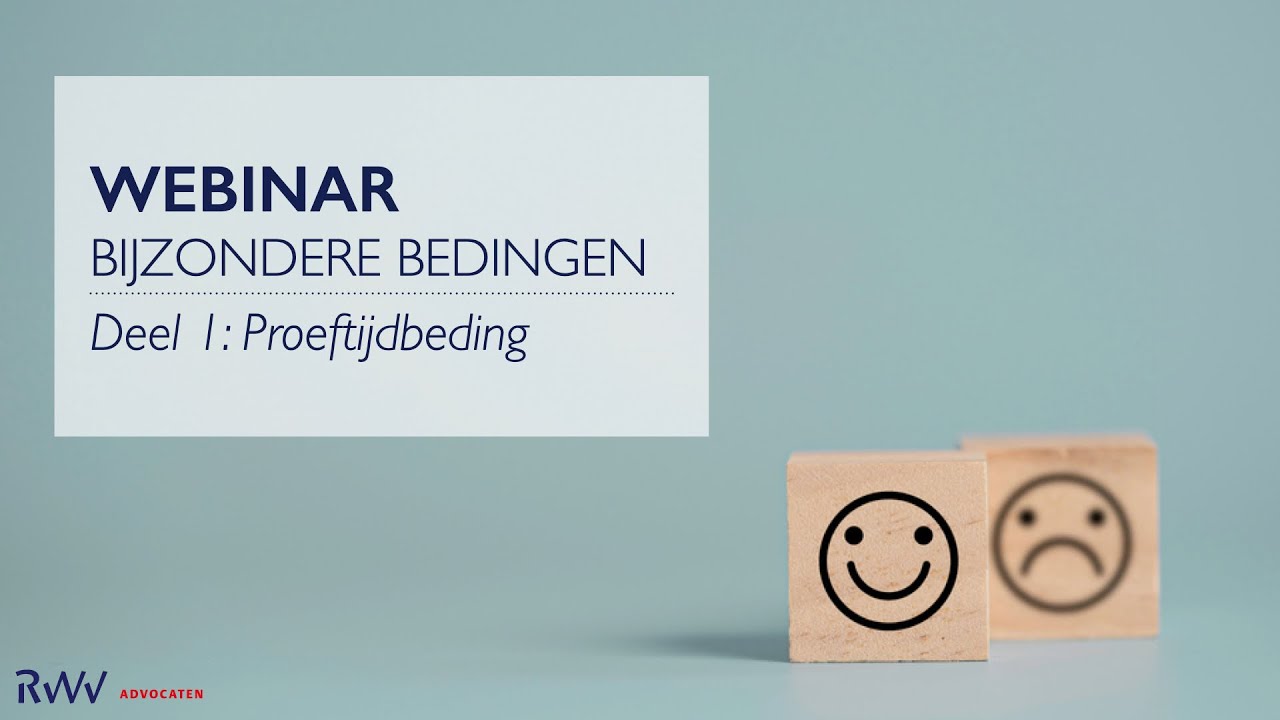 Webinar Bijzondere bedingen arbeidsrecht | Deel 1: Proeftijdbeding
