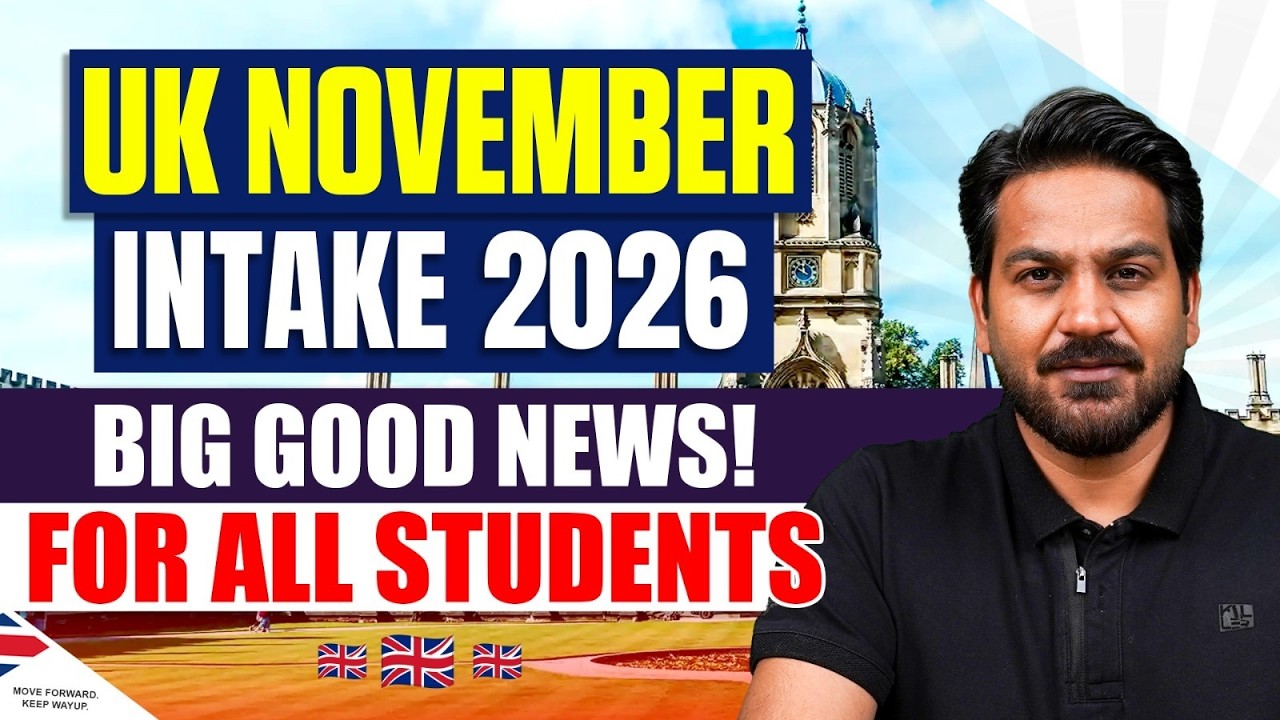 UK November Intake 2026: Big Good News! | UK Student Visa Update | Study in UK