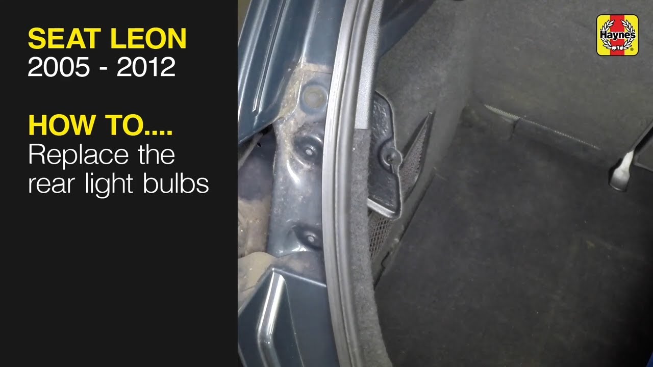 How to rear light bulbs on the Seat Leon 2005 to 2012