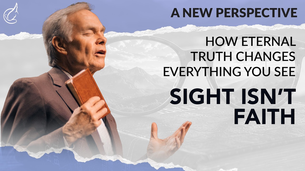 A New Perspective: How Eternal Truth Changes Everything You See: Episode 4