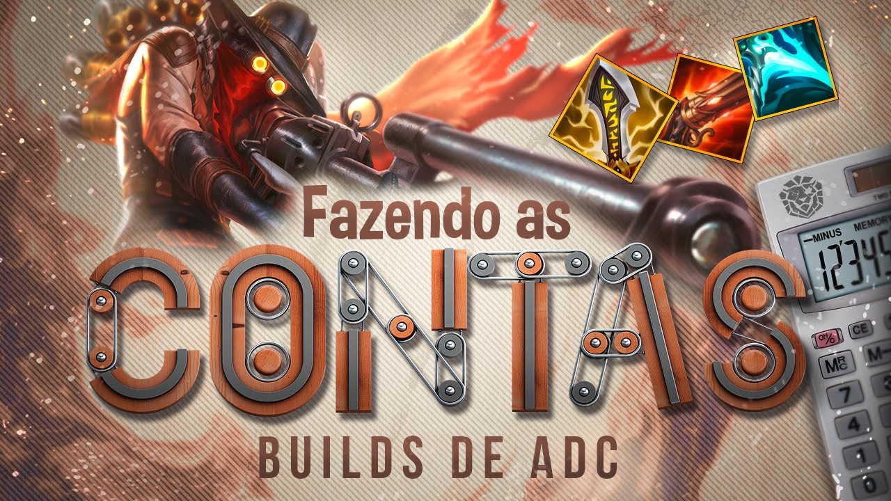 BUILDANDO ADC CRITICAL - FAZENDO AS CONTAS