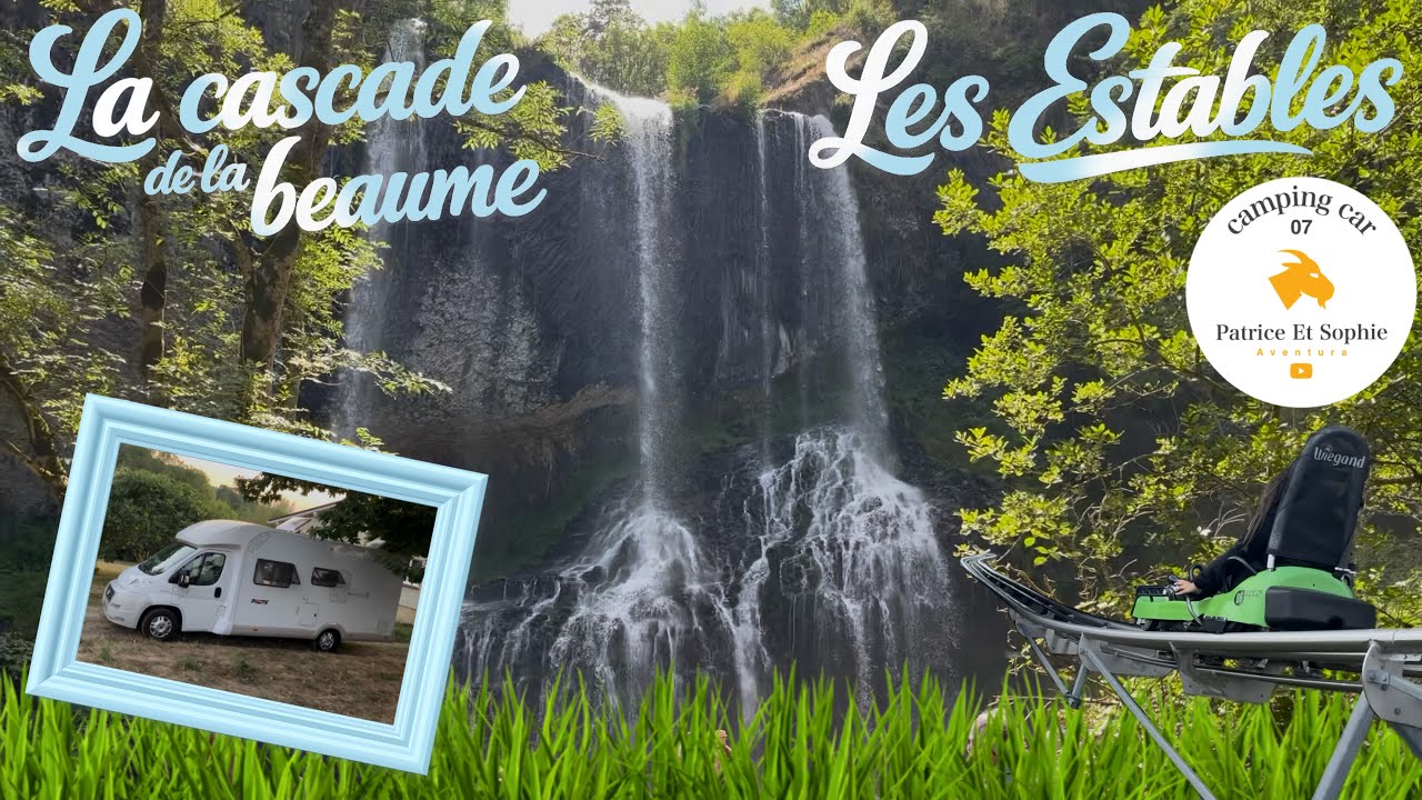 #22 Camping-car 🚐 : des Estables à la Cascade de La Beaume, notre aventure nature 🌲⛰️.