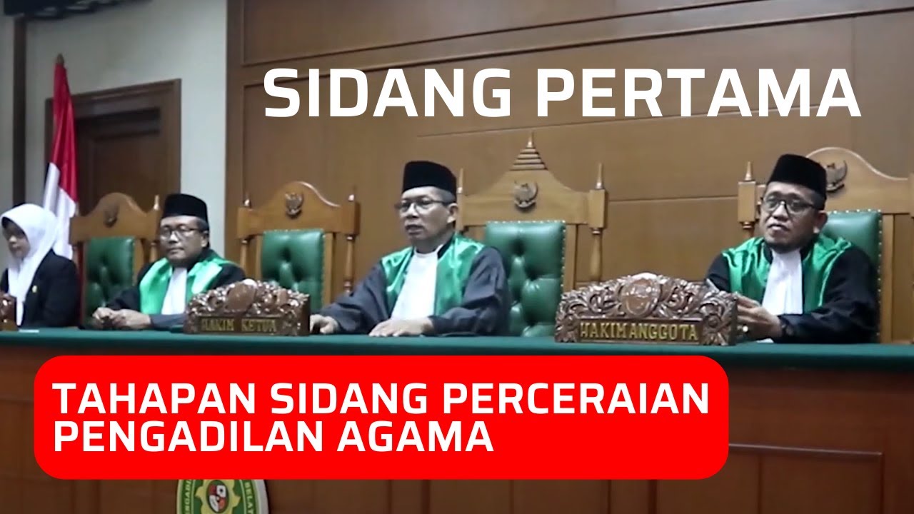 Tahapan Sidang Perceraian Pengadilan Agama [Sidang Pertama]