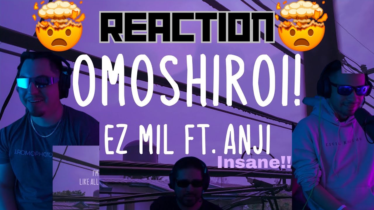 1ST EVER EZ MIL OMOSHIROI REACTION🔥🤯 THAT HIS WHAT?!!! INSANE