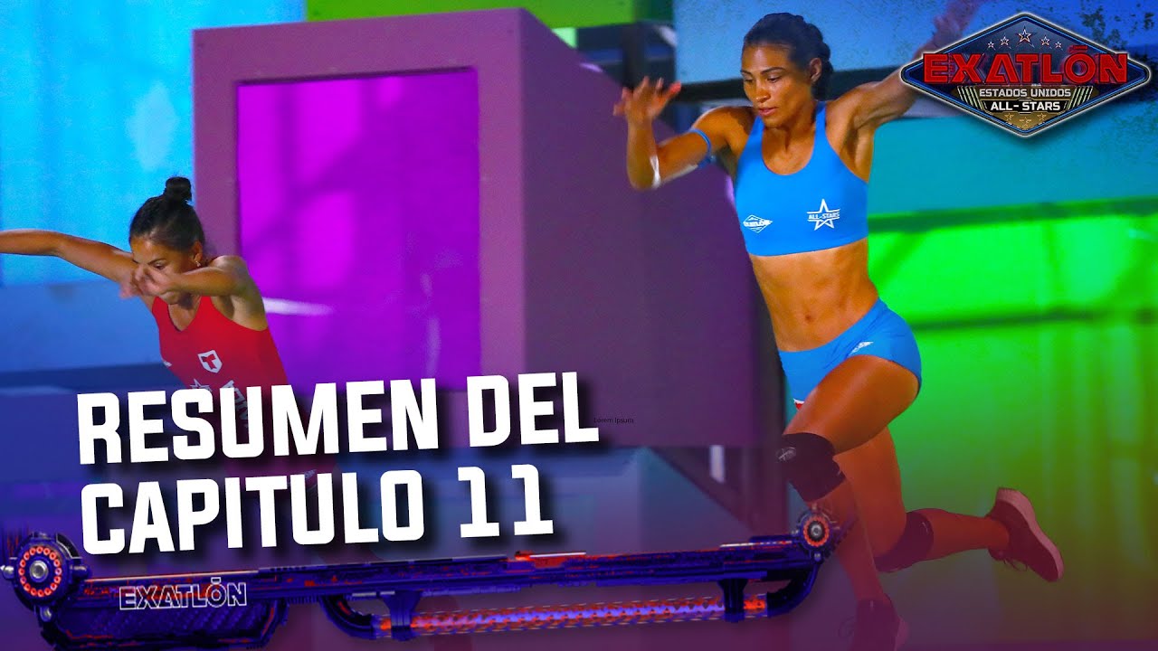 Resumen Del Capitulo 11 I Exatlón EEUU #8 All Stars