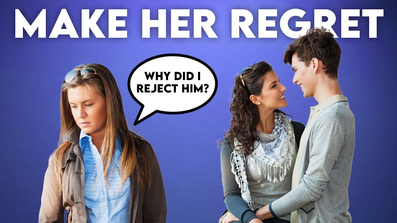 6 Proven Ways to Make Her Regret Rejecting You Instantly