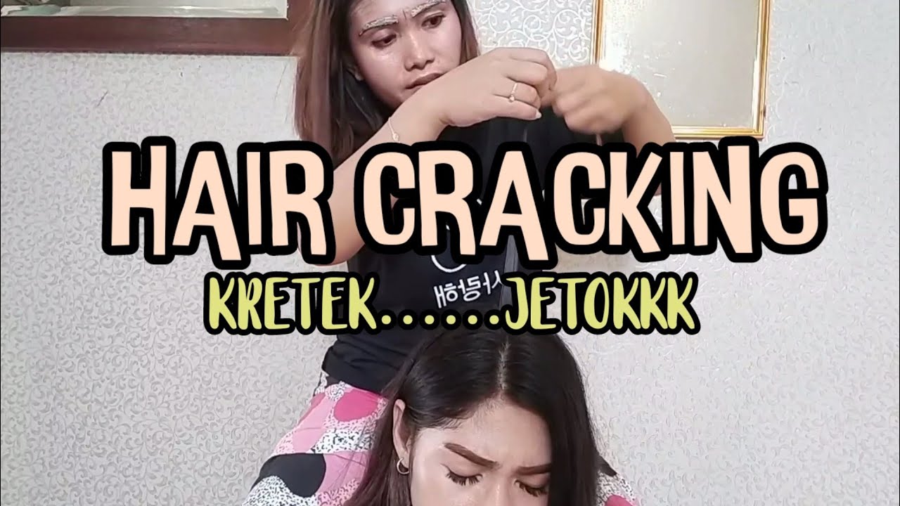 HAIR CRACKING