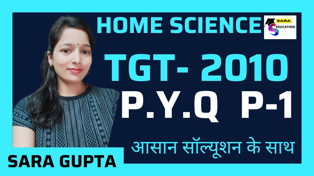 TGT HOME SCIENCE 2010 KA PAPER | TGT HOME SCIENCE PREVIOUS YEAR QUESTION | BY SARA MAM