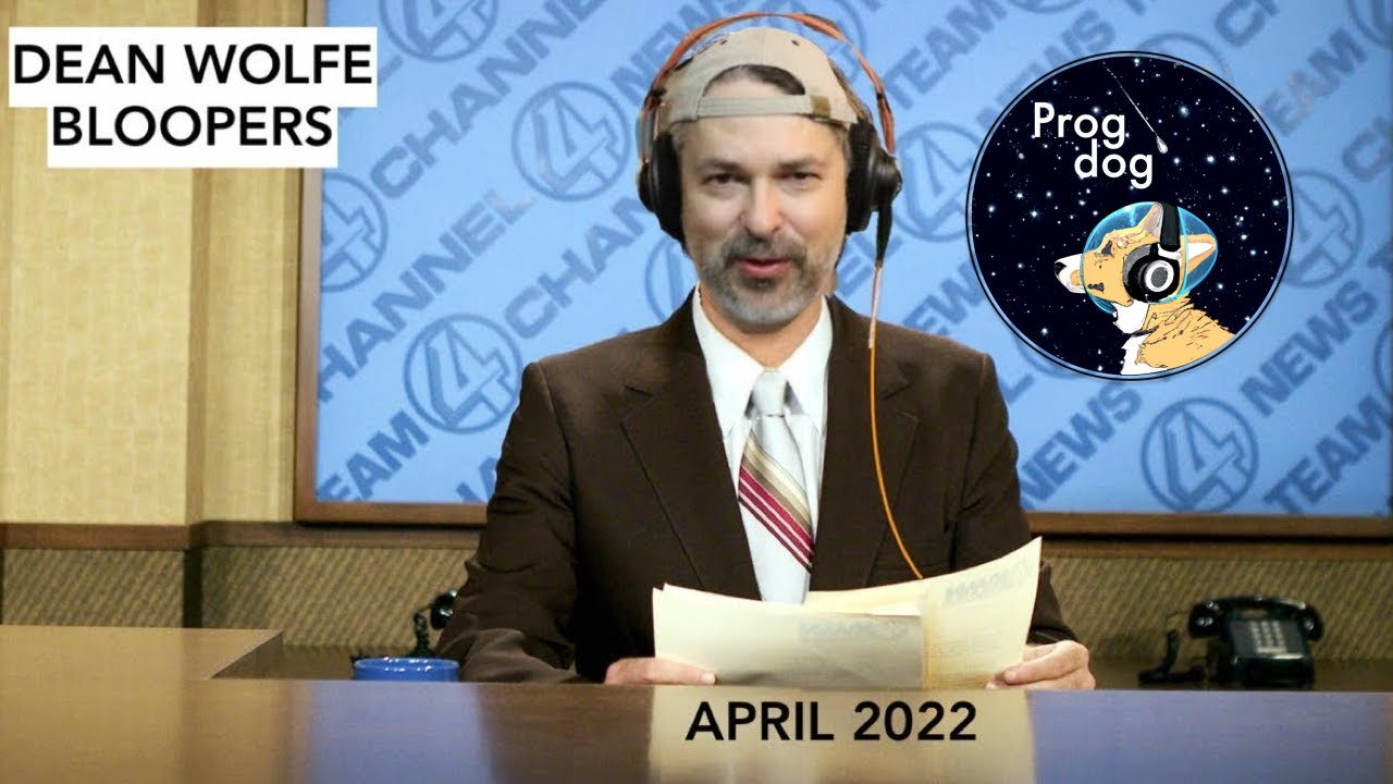 Dean Wolfe Prog Dog Bloopers (April 2022)