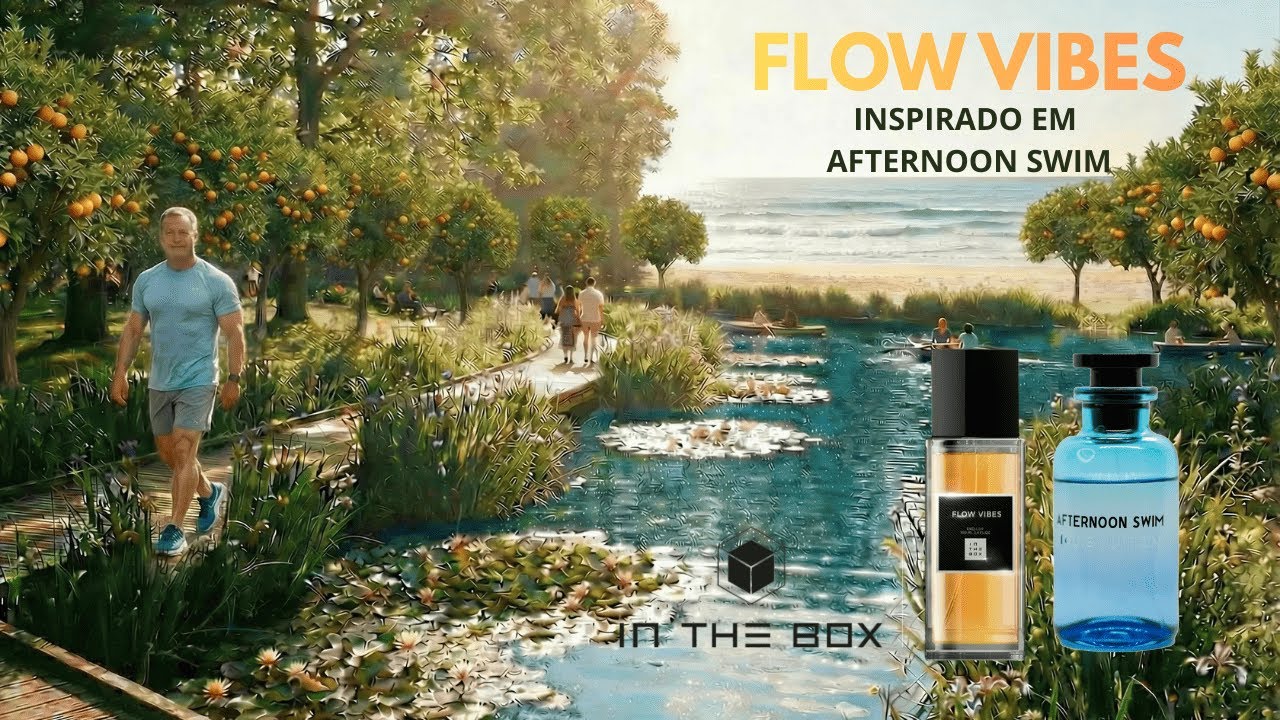 FLOW VIBES - IN THE BOX  Inspirado em  AFTERNOON SWIM  #perfume  #intheboxperfumes