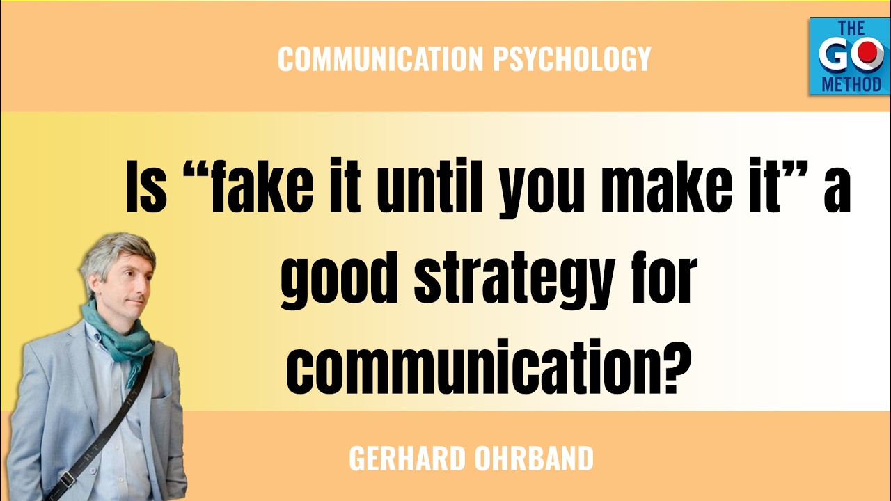 Is “fake it until you make it” a good strategy for communication?