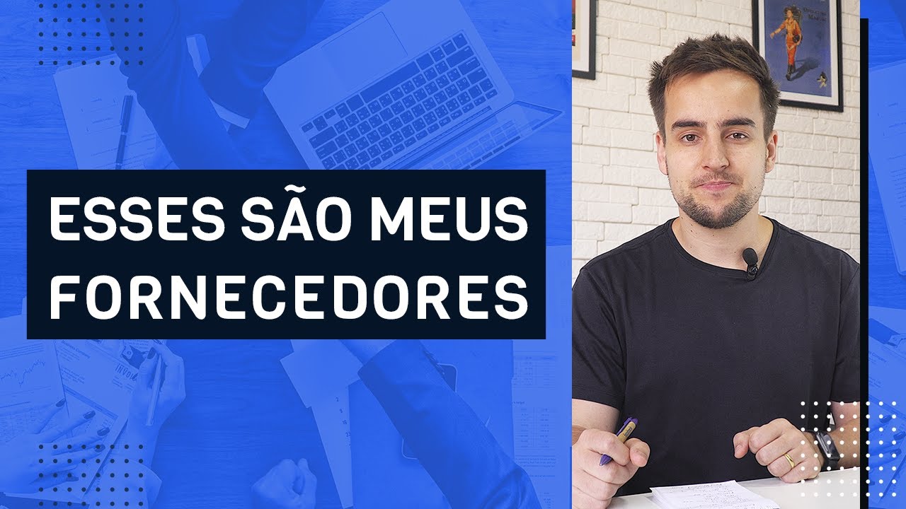 QUAIS SÃO OS MEUS FORNECEDORES?