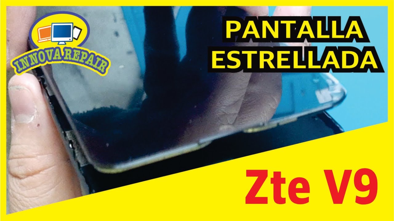 ZTE Blade V9 Cambio de Pantalla