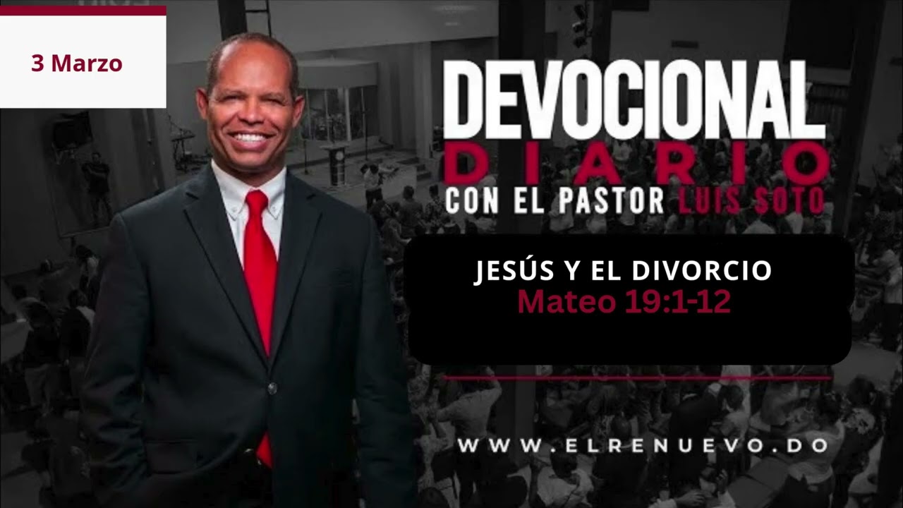 JESÚS Y EL DIVORCIO |  Mateo 19:1-12 | Devocional Diario | 3 Marzo2026