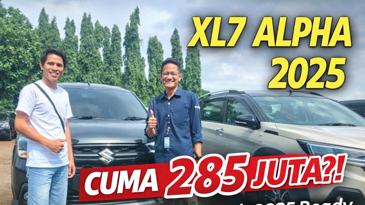 XL7 Alpha 2025 Cuma 285 Juta?! Tipe Tertinggi Harga Turun!