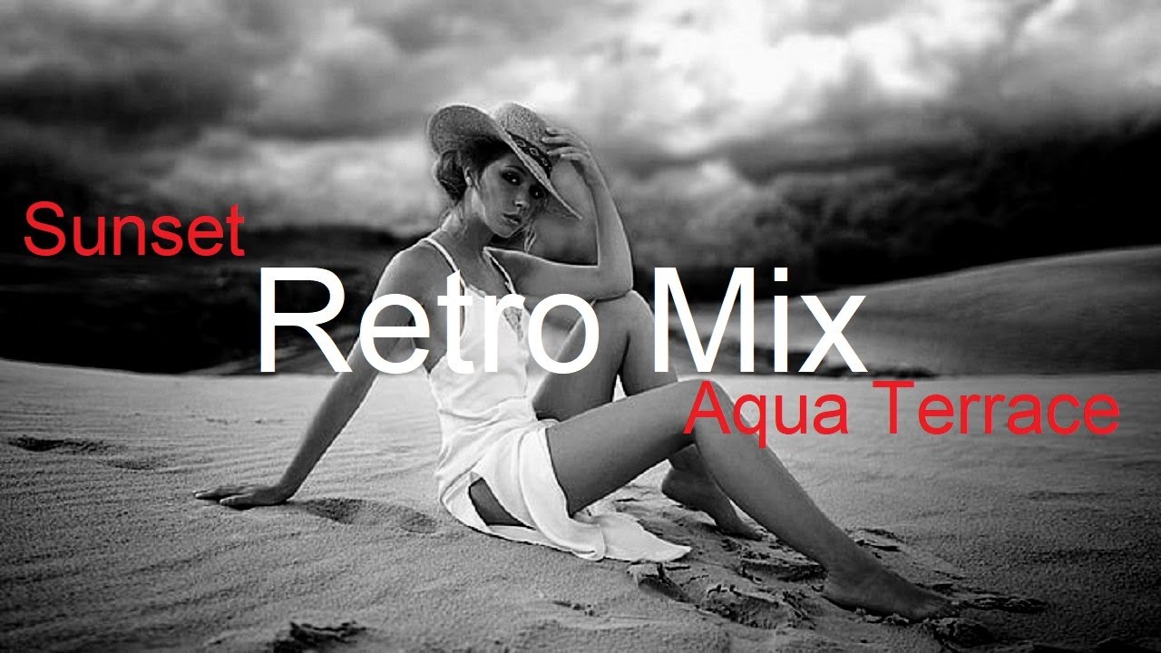 RETRO MIX Best Deep House Vocal & Nu Disco SUNSET From AQUA Terrace
