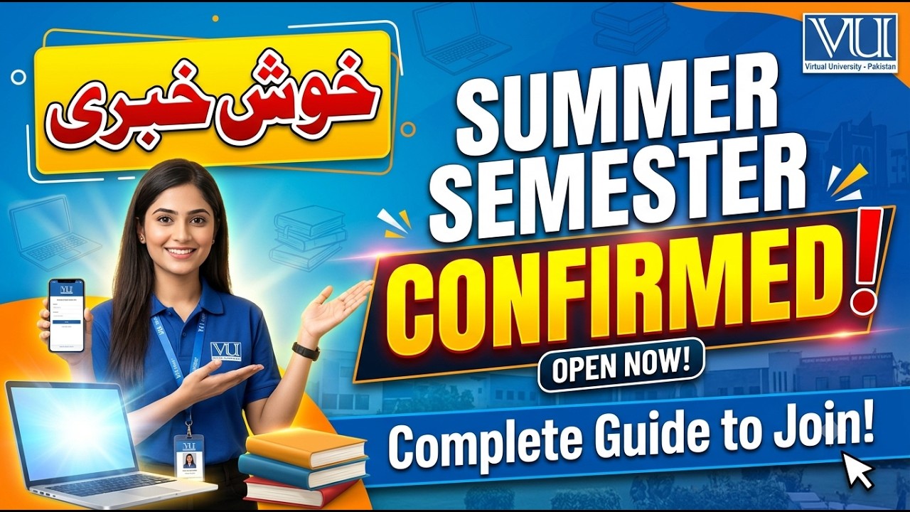 VU Summer Semester 2026 | Summer Semester Confirmed | Complete Guide | VU Scholar