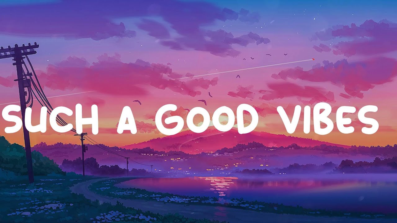 A feel good playlist to help pass time  ~ Good mood music playlist