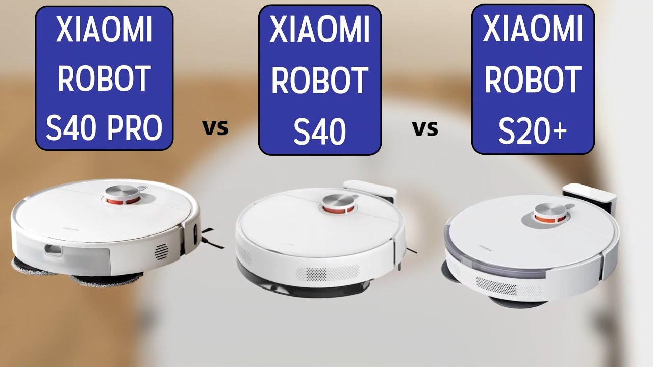 Сравнение и характеристики роботов Xiaomi Robot S40 Pro, S40 и S20+