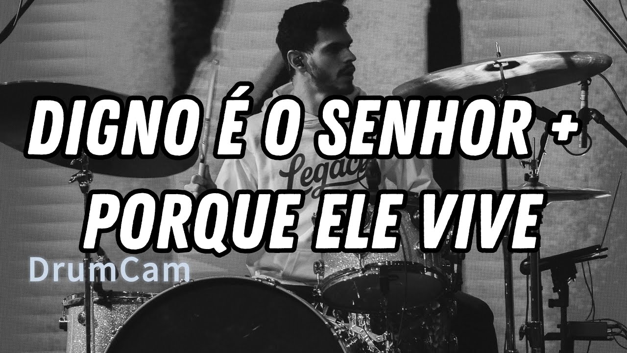 DrumCam Digno é o Senhor + Porque Ele Vive @eufeliperodrigues | @Lucasfelipebtr 