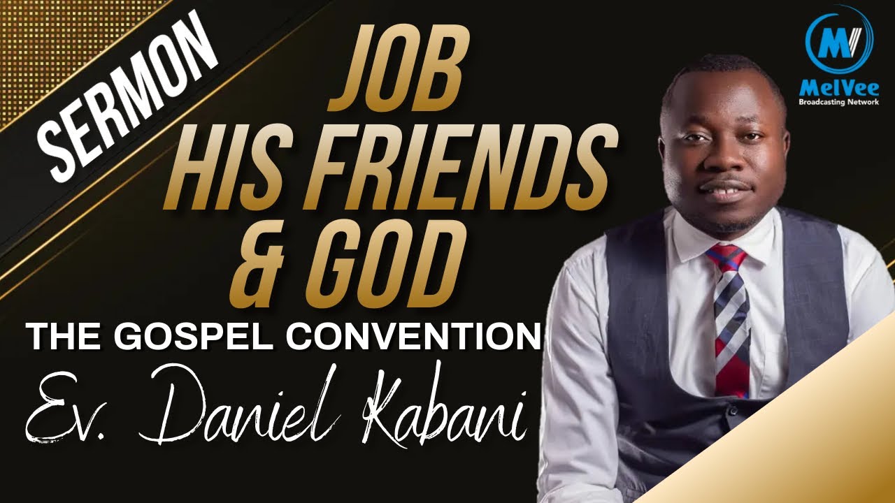 Ev. DANIEL KABANI || Gospel Convention || Job, His Friends & God