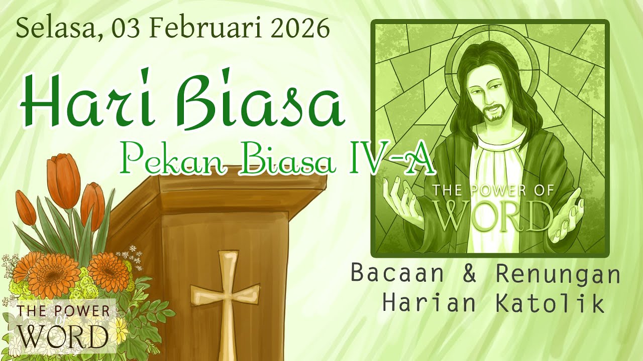 TPoW/KL - Hari Biasa Pekan Biasa IV - A Selasa 03 Februari 2026 / Bacaan & Renungan Harian Katolik