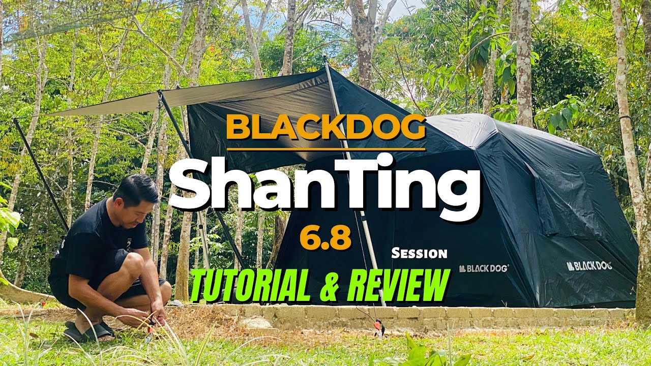 TUTORIAL & REVIEW : BLACKDOG SHANTING 6.8 | KHEMAH CAMPING BERJENAMA TAPI MAMPU MILIK #campinggear