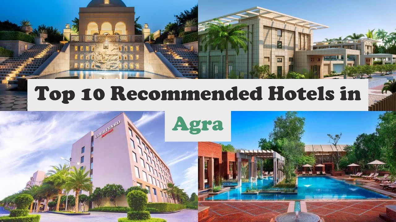 Top 10 Recommended Hotels In Agra | Top 10 Best 5 Star Hotels In Agra | Luxury Hotels In Agra