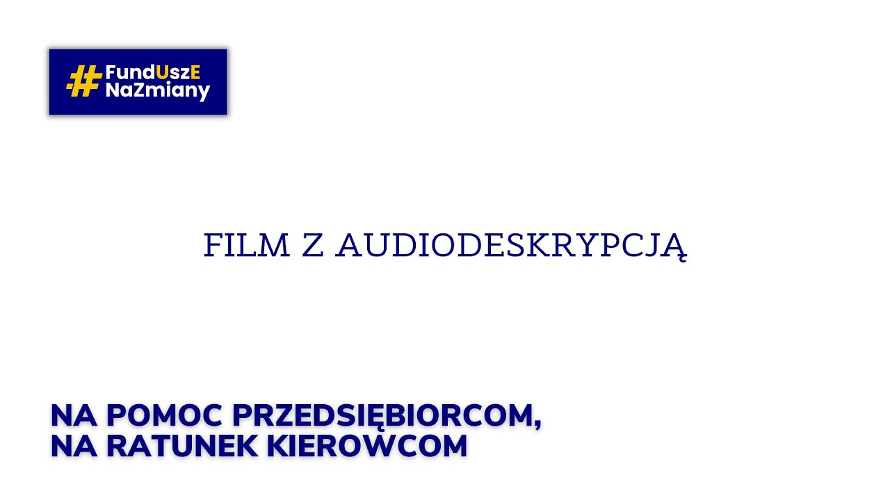 Na pomoc przedsiębiorcom, na ratunek kierowcom &ndash; audiodeskrypcja