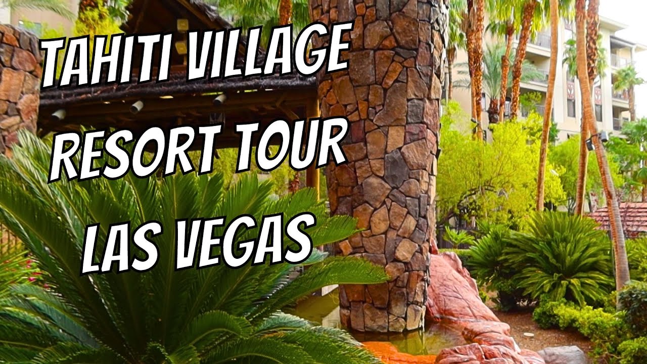 Tahiti Village Las Vegas: Resort Walkthrough & Room Tour