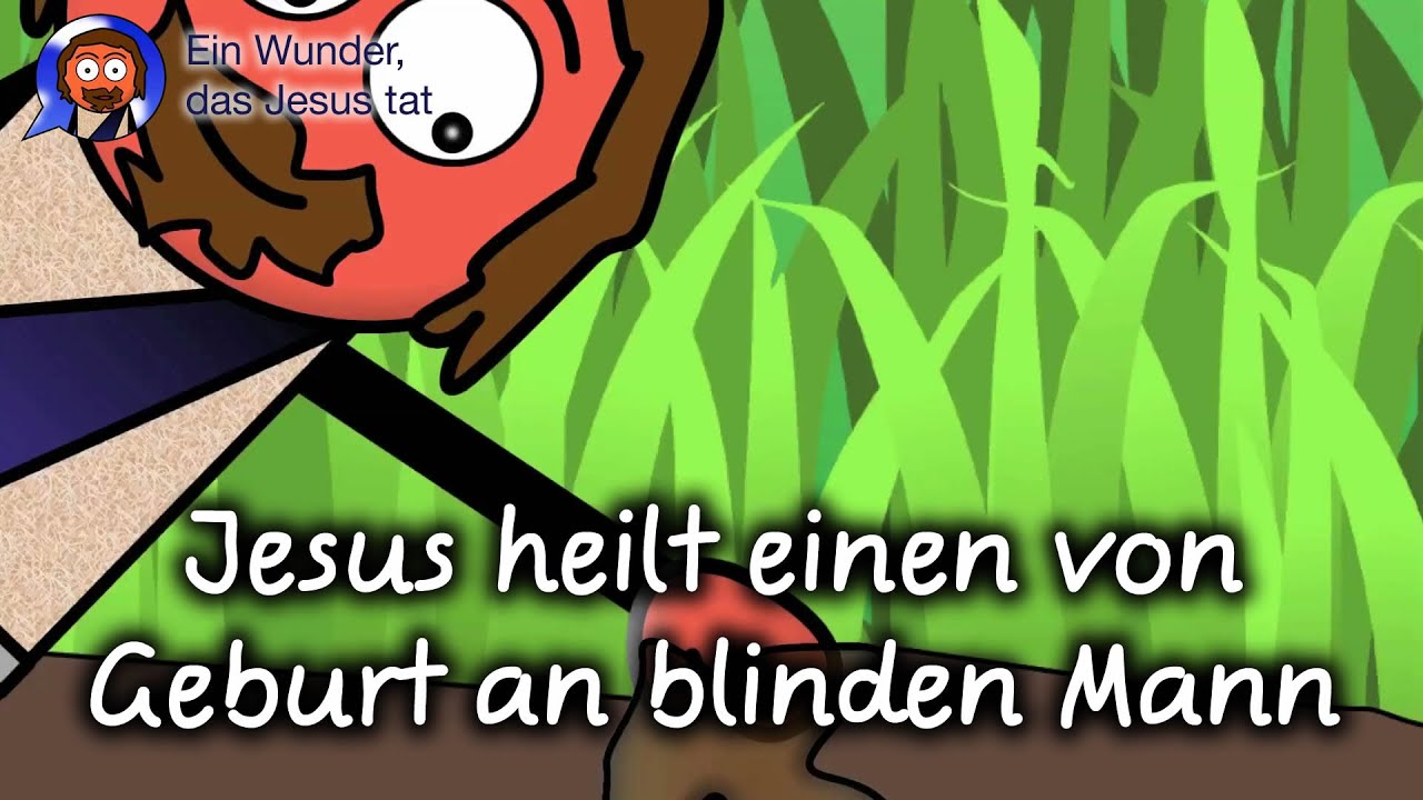Jesus heilt einen von Geburt an blinden Mann