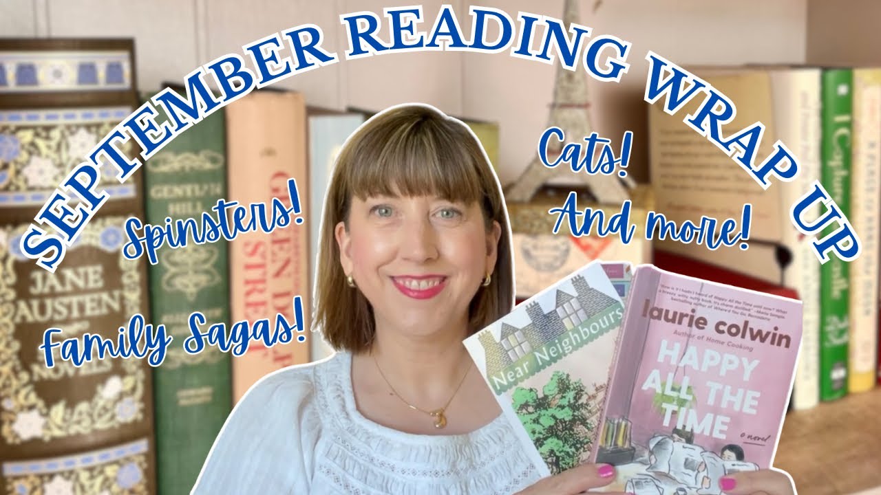 September Reading Wrap Up || Spinsters, Cats, Family Sagas, & More!