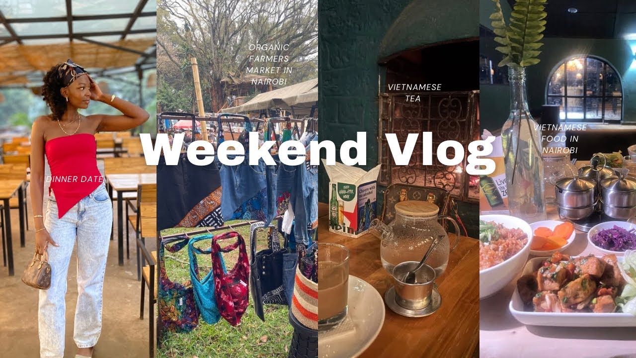 Weekend in Nairobi 🇰🇪 | Hidden Gems: Karen Farmers Market + First Time Trying Vietnamese Food 🍜