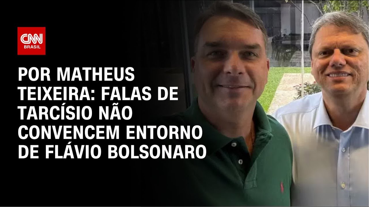 Falas de Tarcísio não convencem entorno de Flávio Bolsonaro | AGORA CNN