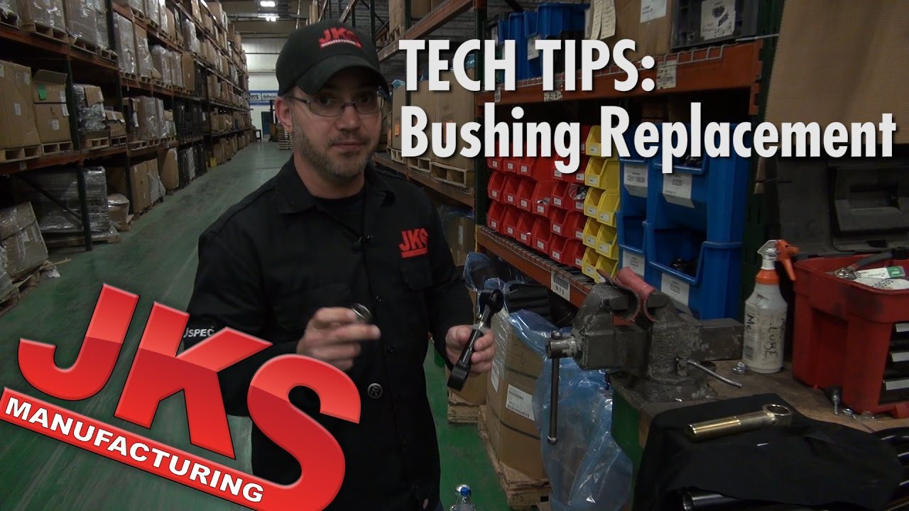 JKS Tech Tips:  Bushing Replacement