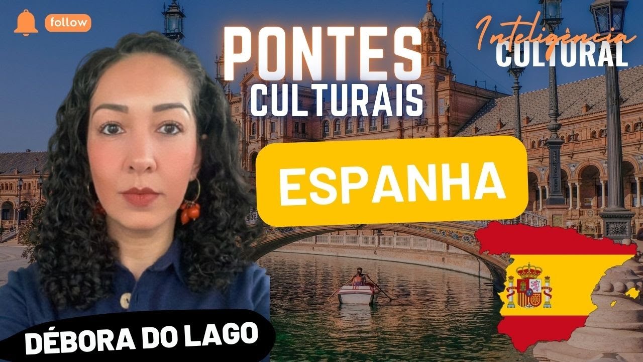 ESPANHA | Quais são os hábitos e tradições mais marcantes na cultura espanhola? Com Débora do Lago