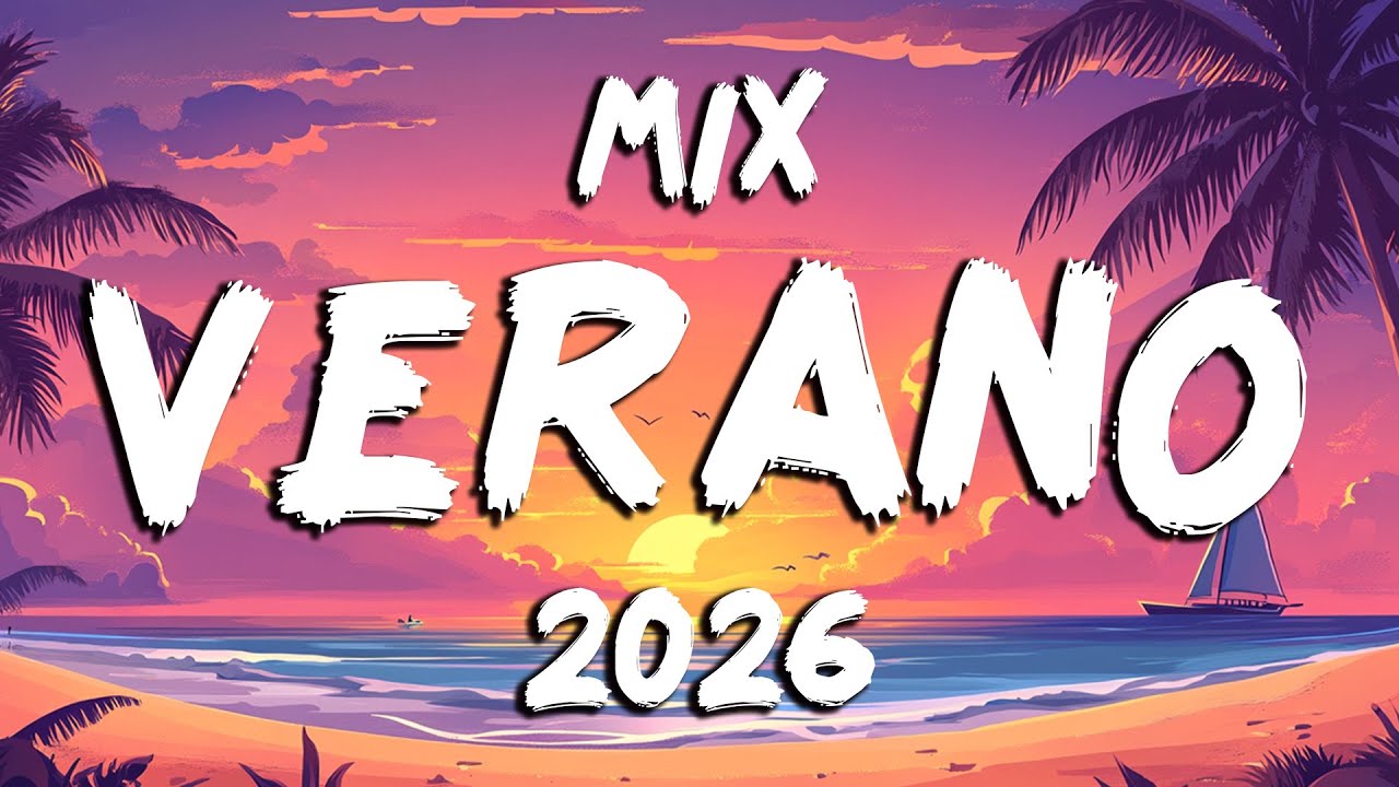 Mix Variado 2026 🎉 Mix Verano 2026 🎉 Reggaeton Mix 2026 🥳 Lo Mas Escuchado 🎶Mix De Todo Un Poco 2026