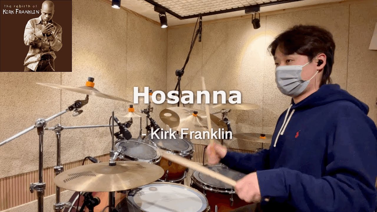 Hosanna - Kirk Franklin (lyrics) Drum Cover