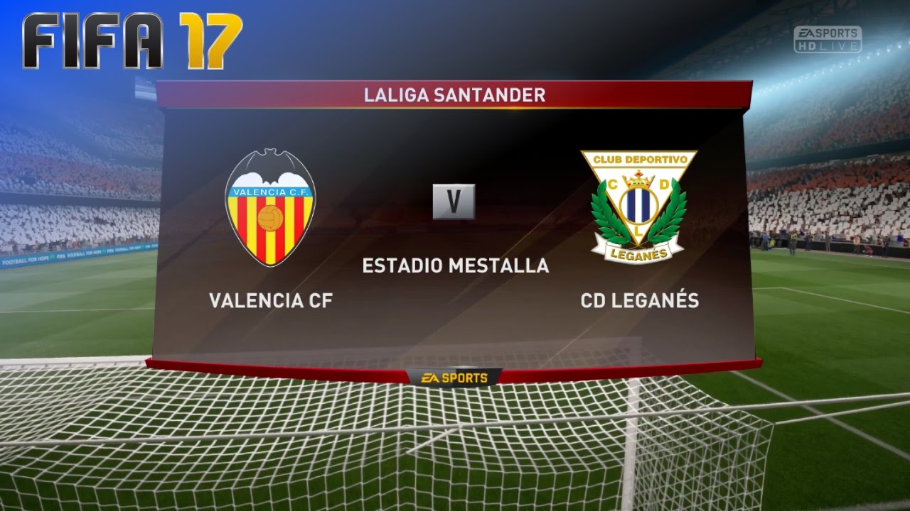 FIFA 17 - Valencia CF vs. CD Leganés @ Estadio Mestalla