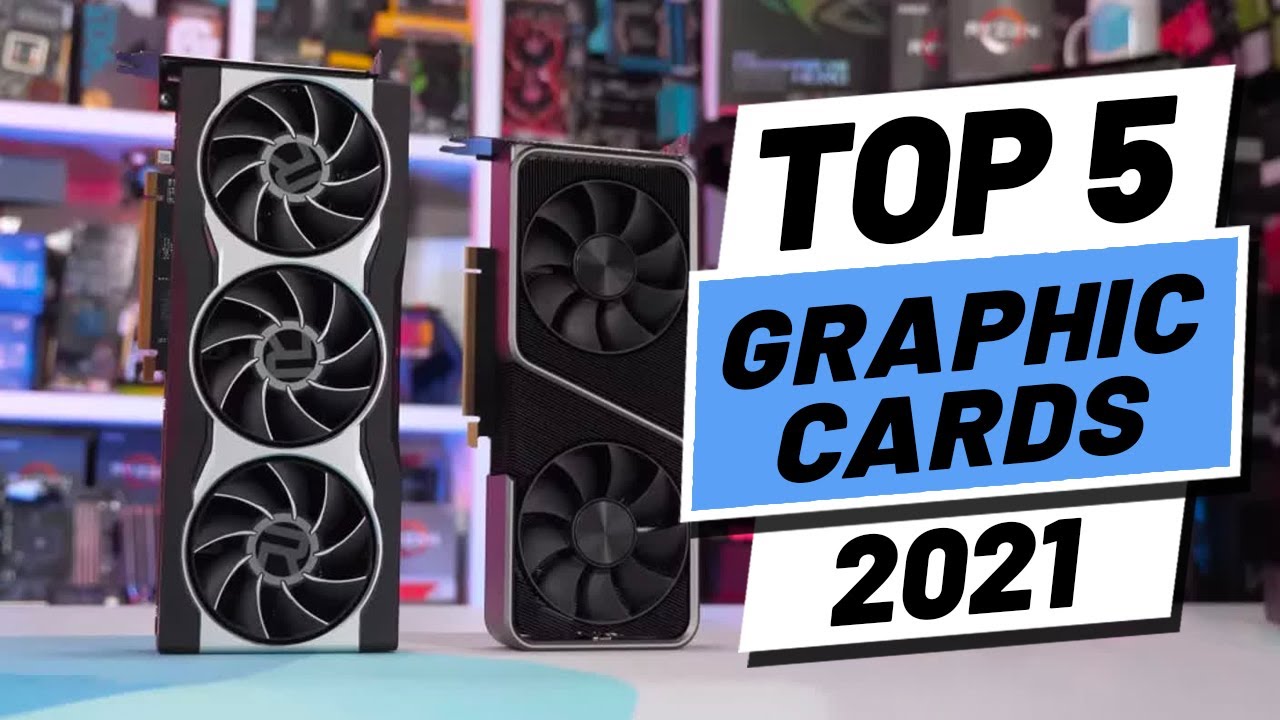 Top 5 BEST Graphics Cards of [2021]