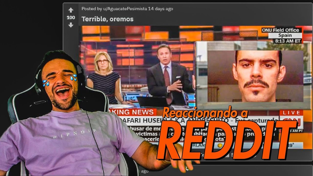 REACCIONANDO A REDDIT