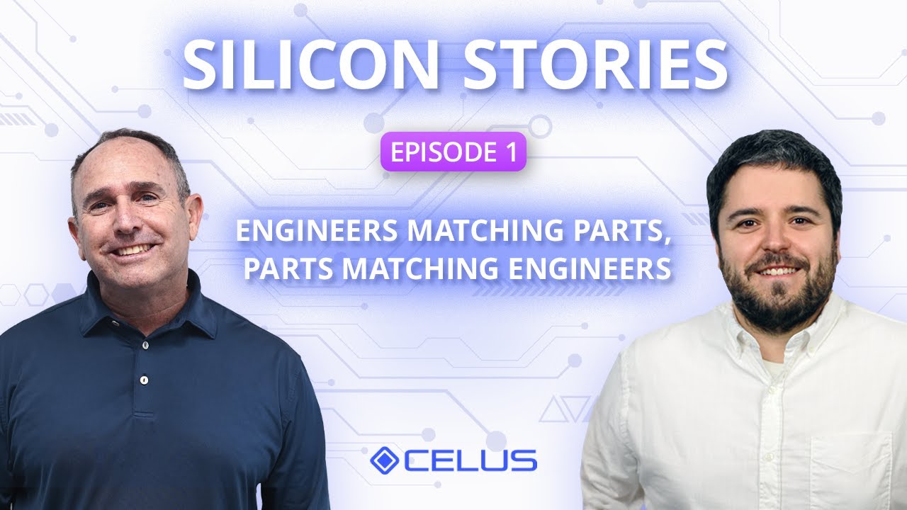 Silicon Stories Ep. 1: Engineers Matching Parts, Parts Matching Engineers with Rob Telson