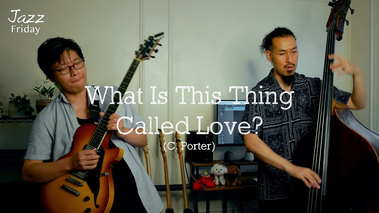 What Is This Thing Called Love? (jazz standard) - Guitar & Bass Duo