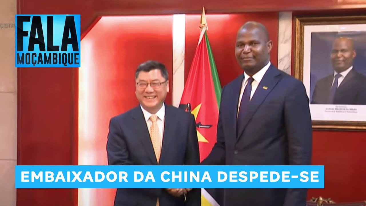 Embaixador da China em Moçambique despede-se de Daniel Chapo