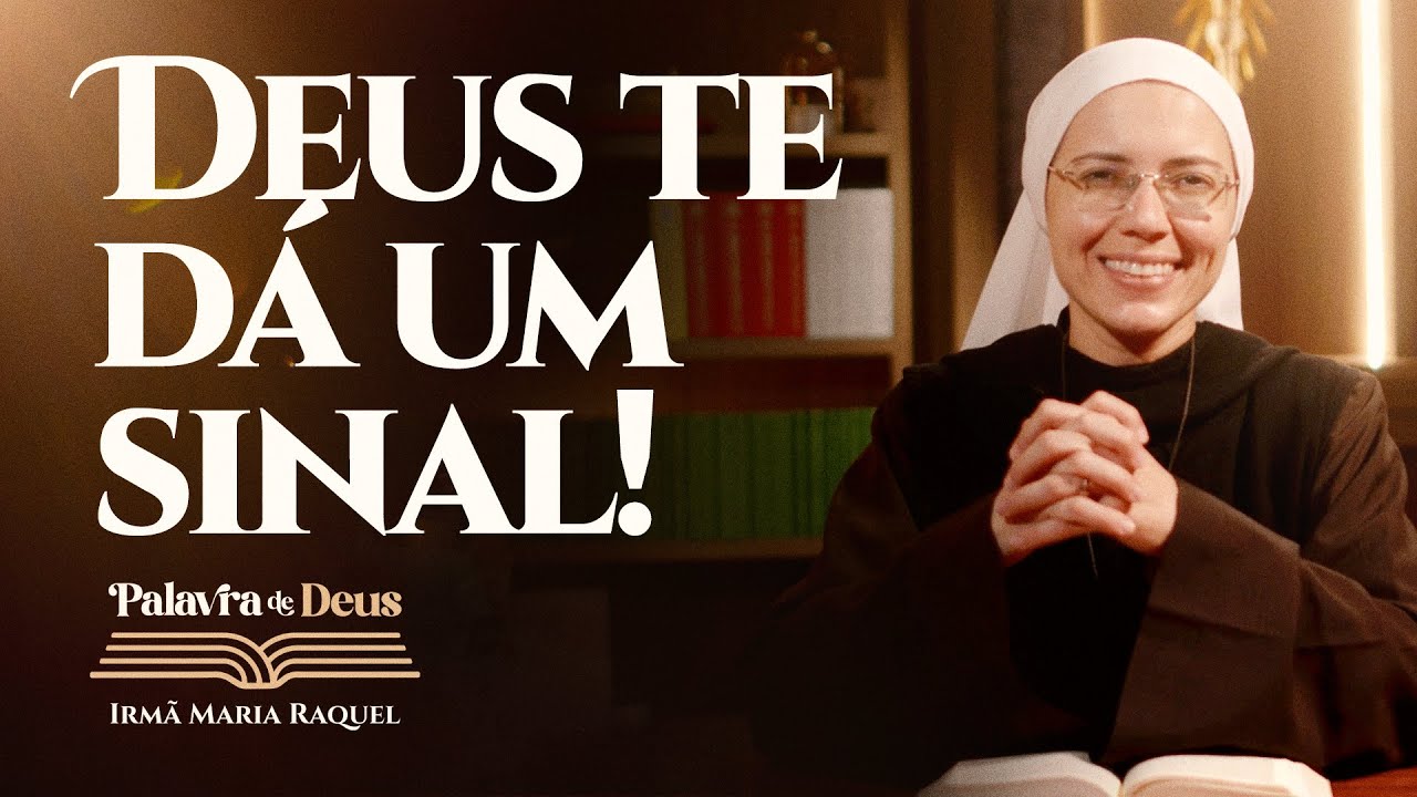 Deus te d&aacute; um sinal! (Lc 12,54-59) Palavra de Deus | Irm&atilde; Maria Raquel 24/10