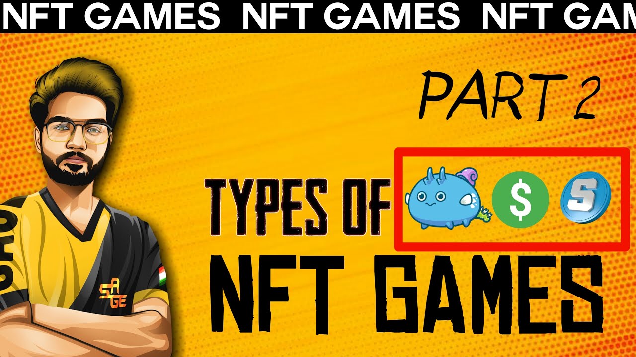 TYPES OF NFT GAMES | SAGE ESPORTS