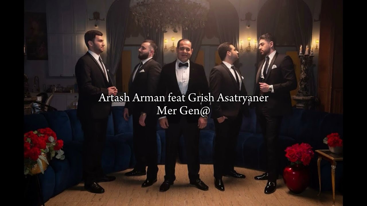 Artash Arman feat Grisha Asatryaner - Mer Gen@